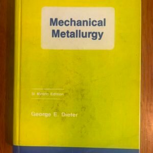 Mechanical Metallurgy SI Metric Ed. - International Edition